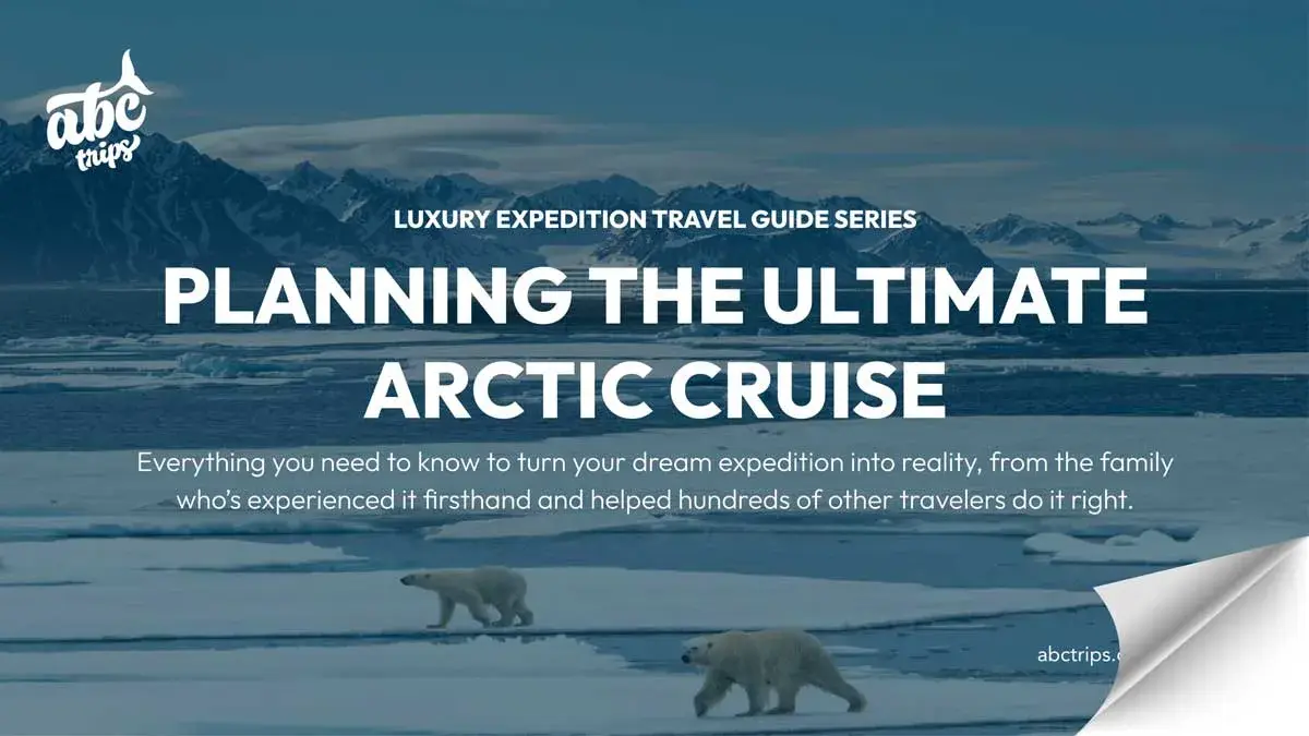 Cover of Planning the Ultimate Arctic Expedition Cruise